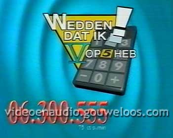 RTL5 - Wedden Dat Ik m Op Vijf Heb (1994).jpg
